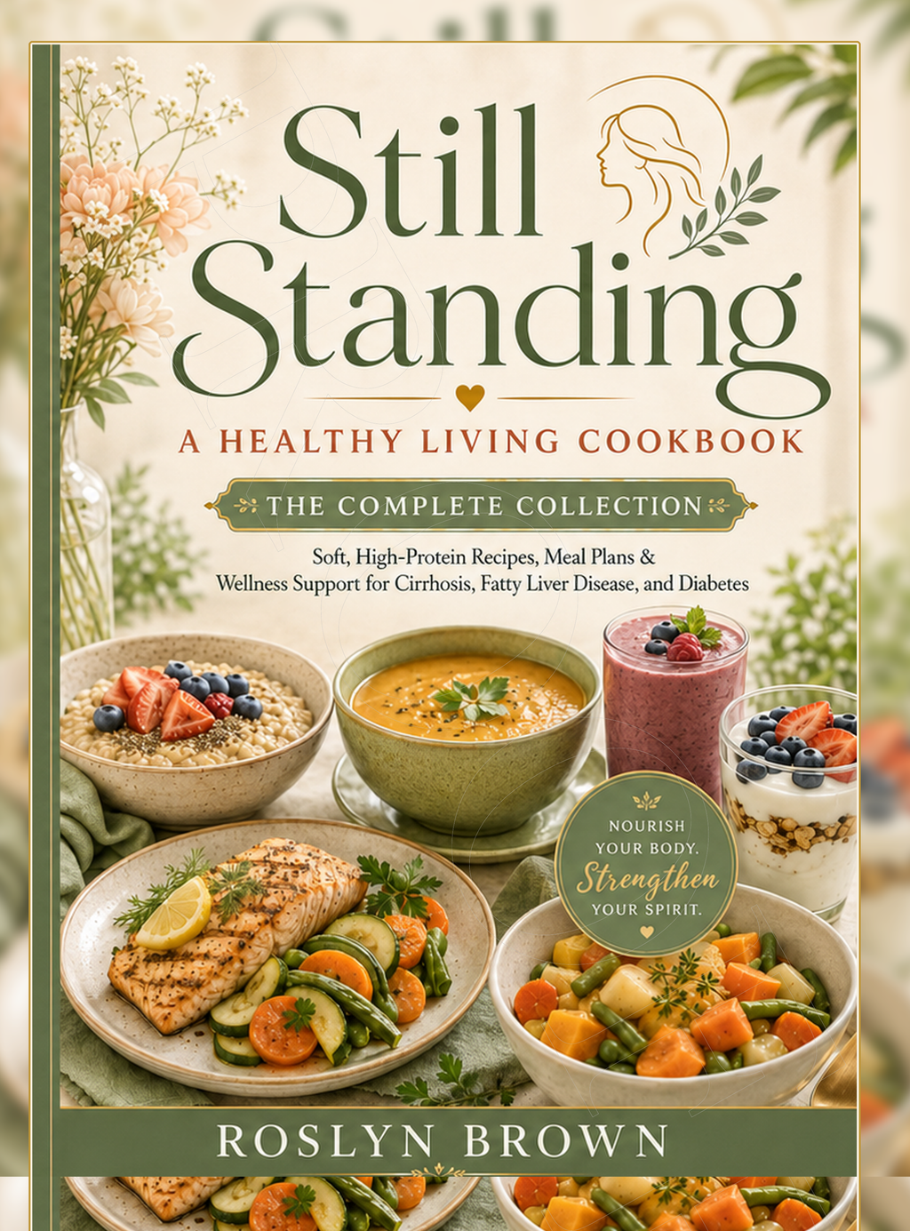 Still Standing: A Healthy Living Cookbook – The Complete Collection (Paperback)