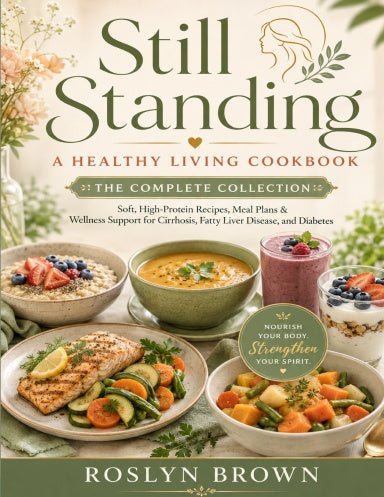 Still Standing: A Healthy Living Cookbook – The Complete Collection (Paperback)